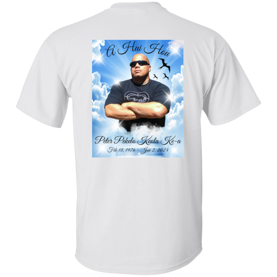 In Loving Memory - A Hui Hou (Peter P.K. Ke-a) Unisex Adult T-Shirt