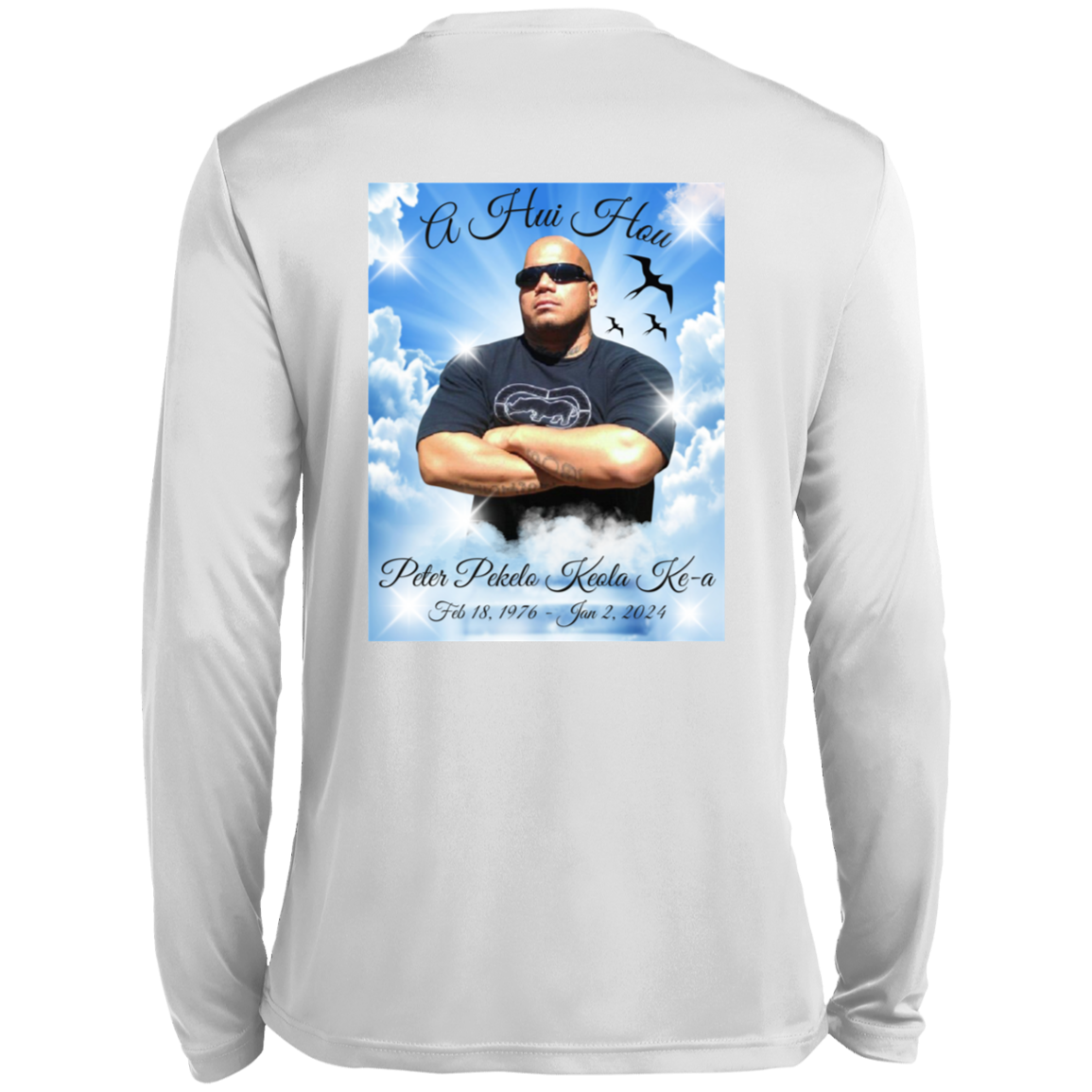 In Loving Memory - A Hui Hou (Peter P.K. Ke-a) Men’s Long Sleeve Performance Tee