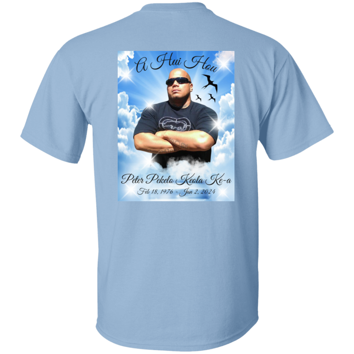 In Loving Memory - A Hui Hou (Peter P.K. Ke-a) Unisex Adult T-Shirt