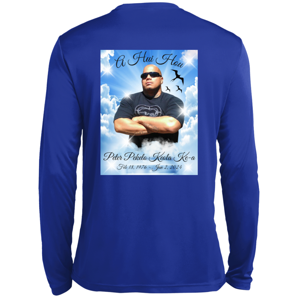 In Loving Memory - A Hui Hou (Peter P.K. Ke-a) Men’s Long Sleeve Performance Tee