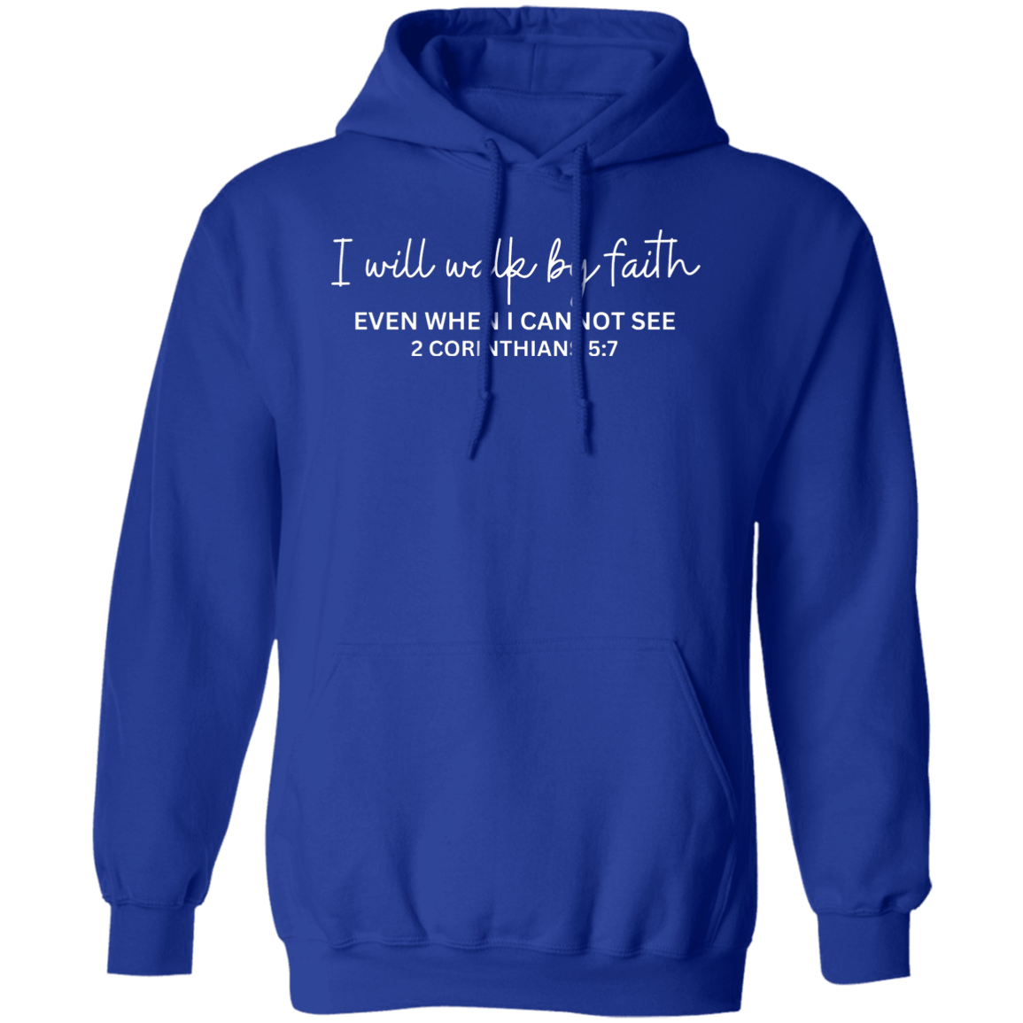 I Will Walk By Faith Unisex Pullover Hoodie Adult - Faith Hoodie - Faith Gifts