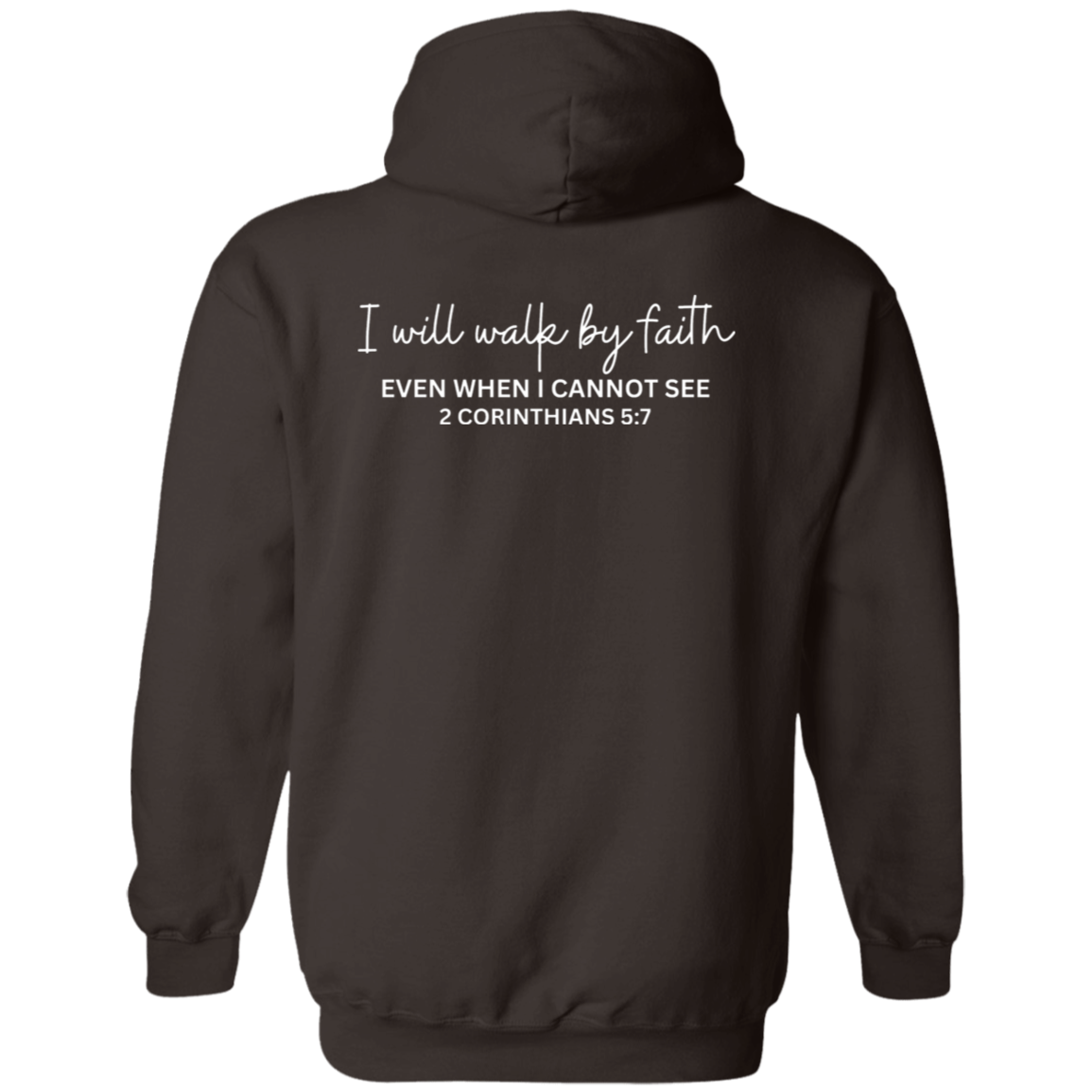I Will Walk By Faith Unisex Pullover Hoodie Adult - Faith Hoodie - Faith Gifts