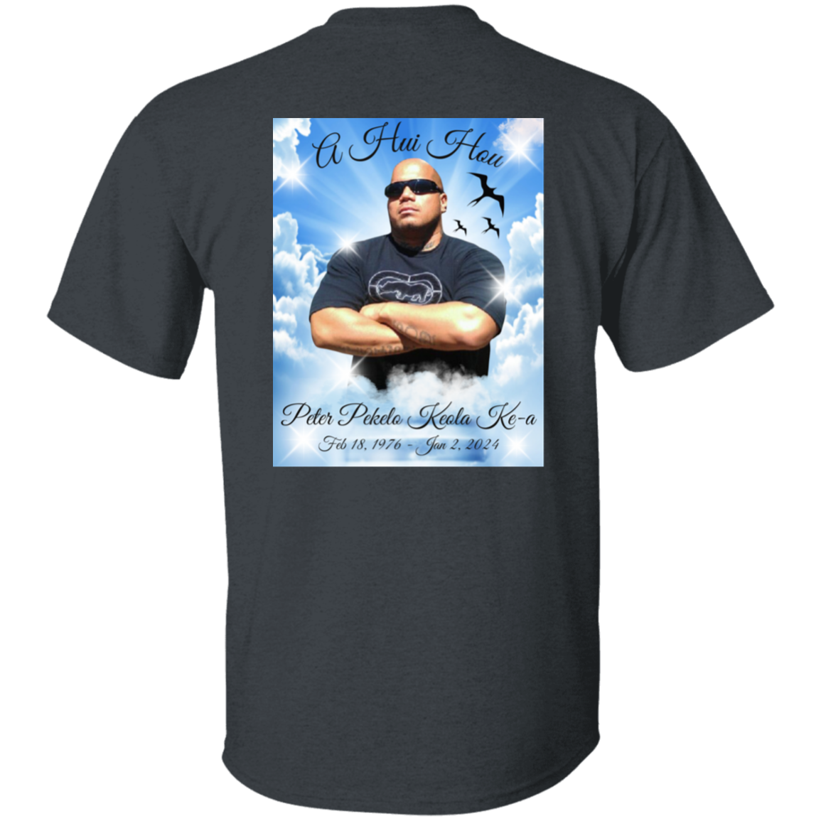 In Loving Memory - A Hui Hou (Peter P.K. Ke-a) Unisex Adult T-Shirt