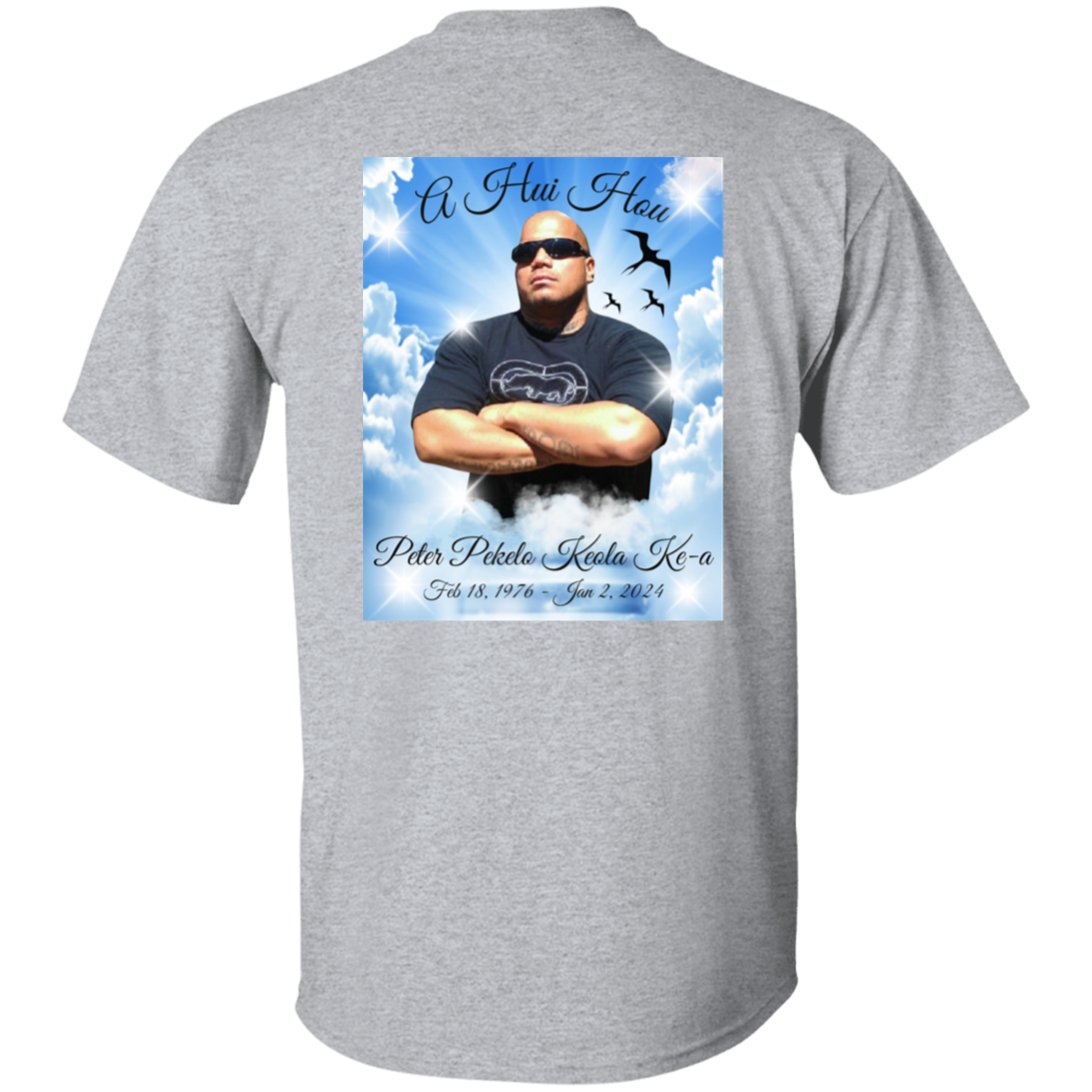In Loving Memory - A Hui Hou (Peter P.K. Ke-a) Unisex Adult T-Shirt