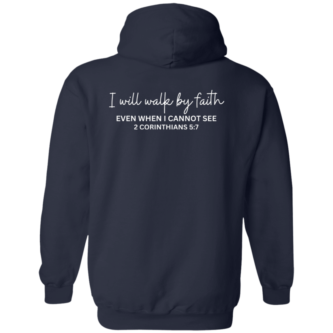 I Will Walk By Faith Unisex Pullover Hoodie Adult - Faith Hoodie - Faith Gifts