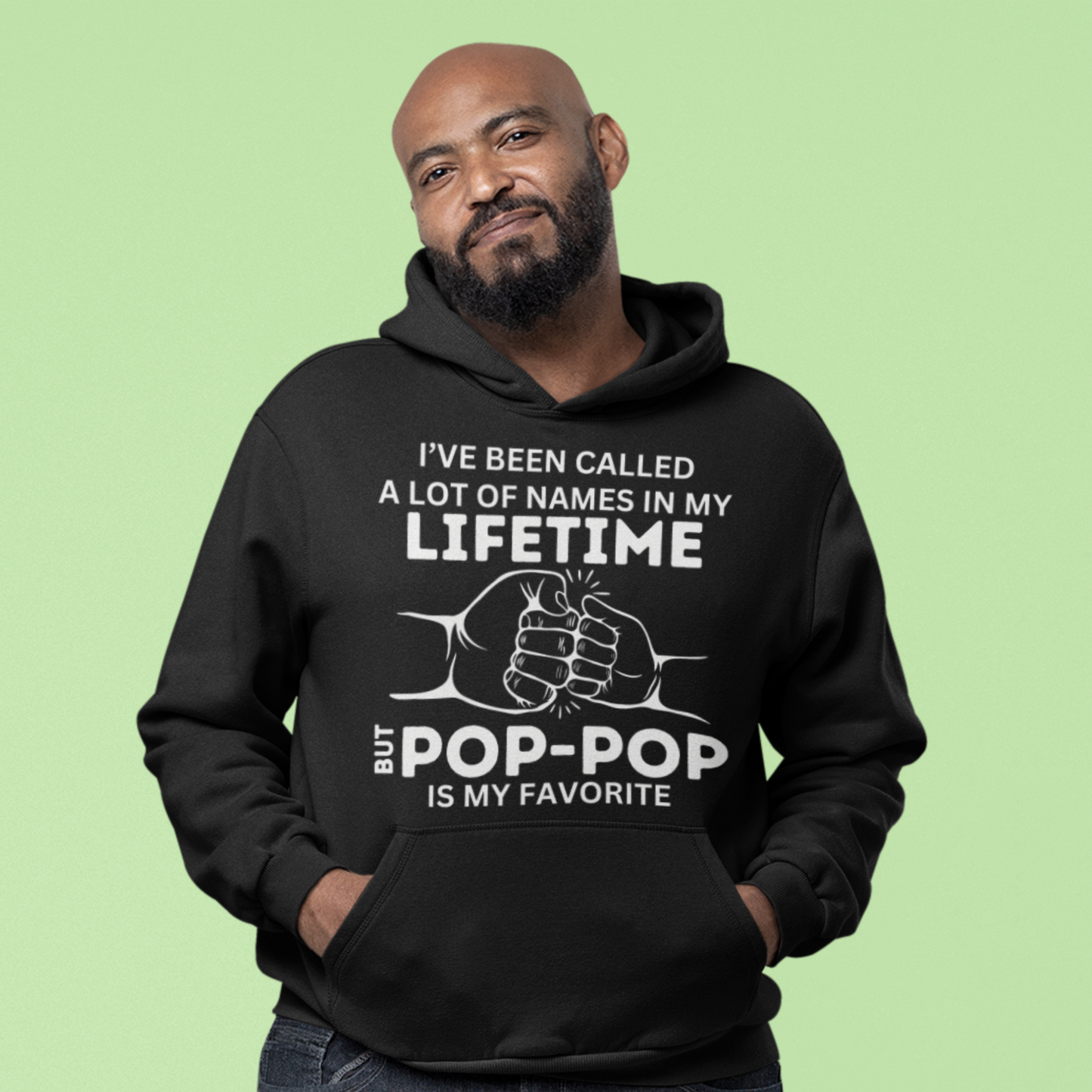 I've Been Called A Lot of Names in My Lifetime But "Grandpa, Abuelo, Papa, Pop Pop, or Tutu Kane" Is My Favorite Pullover Hoodie
