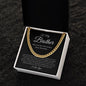 To My Brother | Best Brother in the World (Cuban Link Chain)