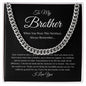 To My Brother | Best Brother in the World (Cuban Link Chain)