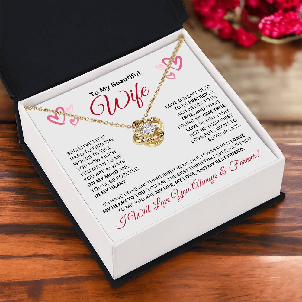 To My Beautiful Wife-My One True Love ( Love Knot Necklace)