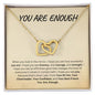 You Are Enough, Gift For Wife, Gift For Daughter, Gift for Mom, Gift for Girlfriend, Gift for Aunt (Interlocking Hearts Necklace)