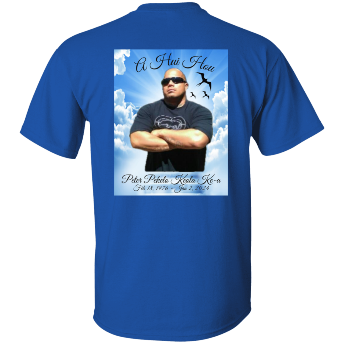 In Loving Memory - A Hui Hou (Peter P.K. Ke-a) T-Shirt