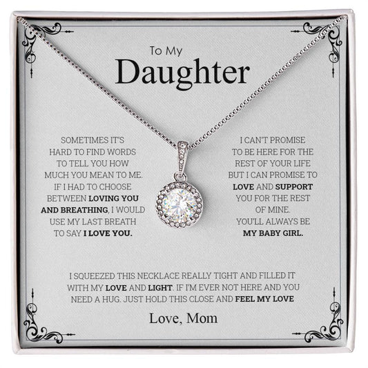 To My Daughter | You'll Always Be My Baby Girl | Love Mom  (Eternal Hope Necklace)