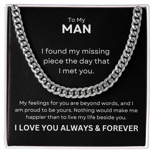 To My Man | I Found My Missing Piece (Cuban Link Chain)