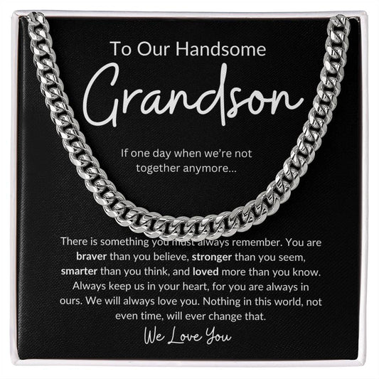 To Our Handsome Grandson - We Love You (Link Cuban Chain), Gift for Grandson