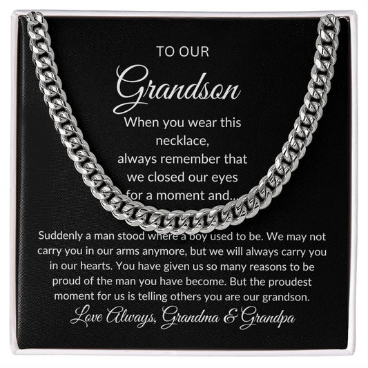 To Our Grandson | We Are So Proud of You | Love Always Grandma & Grandpa (Cuban Link Chain)