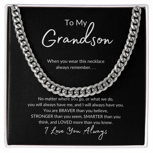 To My Grandson - I Love You Always (Cuban Link Chaiin), Gift from Grandpa, Gift from Grandma, Gift from Nana, Gift from Gigi, Gift for Grandson
