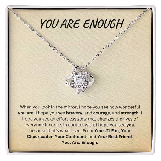 You Are Enough, Gift for Wife, Gift for Girlfriend, Gift for Teacher, Gift for Friend, Gift for Mom, Gift for Grandma (Love Knot Necklace)