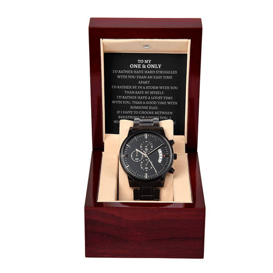 To My One & Only | I Love You With My Last Breath  (Black Chronograph Watch)