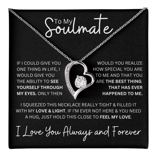 Gift For My Soulmate, Girlfriend, Wife, Future Wife -The Ability To See Through My Eyes (Forever Love Necklace)
